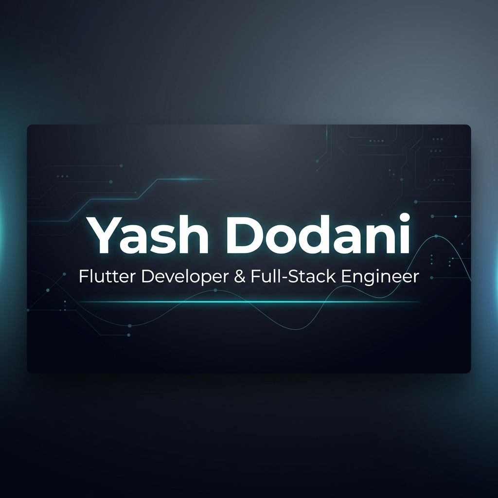 Yash Dodani | Flutter Developer
